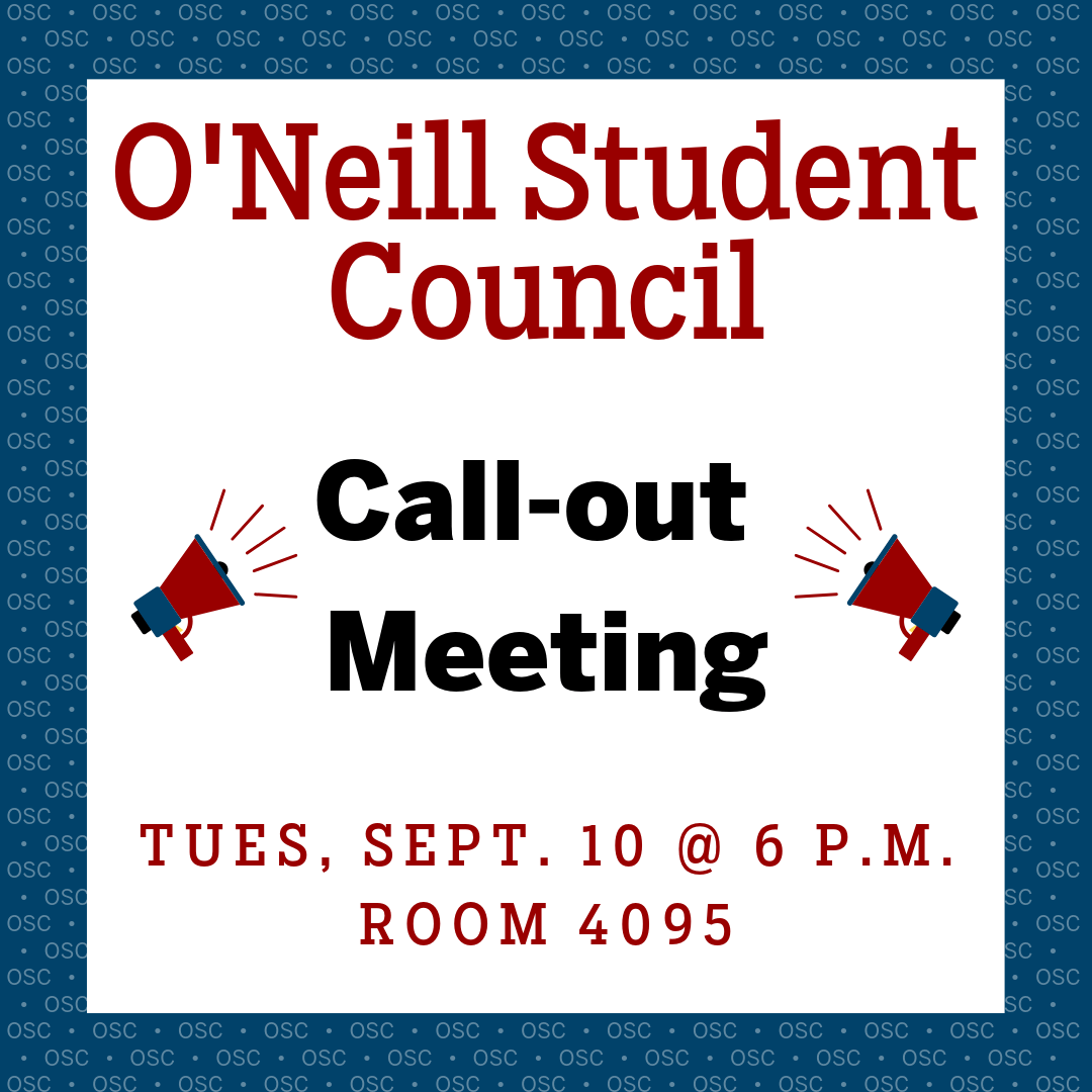 O'Neill Call-out Meeting Tuesday Sept. 10 at 6 p.m.. in BS 4095