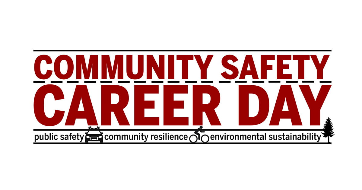 Logo that reads Community Safety Career Day. Public Safety. Community Resilience. Environmental Sustainability.